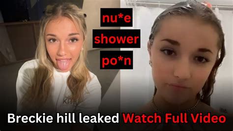 breckiehill nue|Breckie Hill Showering Naked Onlyfans Ppv Video